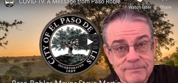 Mayor releases video- 'COVID-19- A Message from Paso Robles Mayor Steve Martin'
